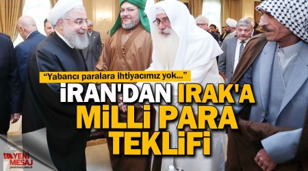 İran'dan Irak'a milli para teklifi