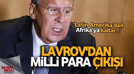Lavrov'dan milli para çıkışı