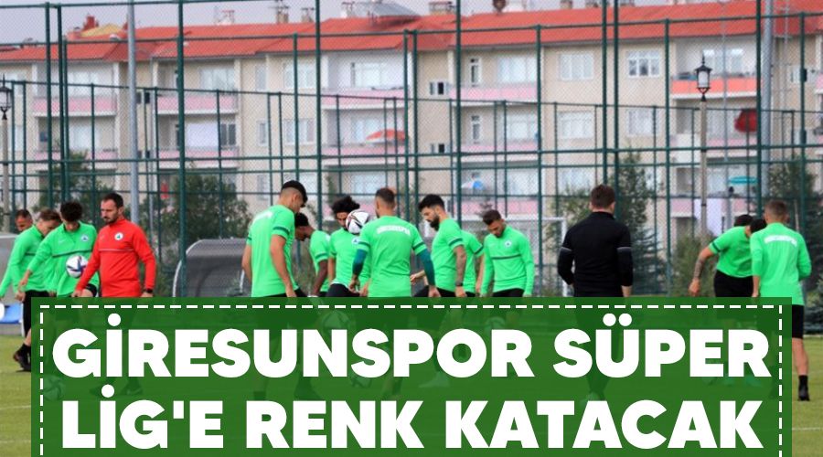 Giresunspor Süper Lig'e renk katacak