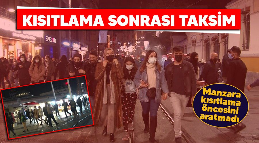 Kısıtlama sonrası Taksim