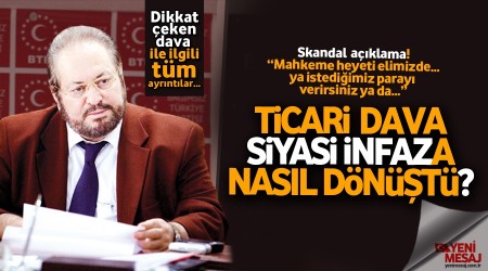 son dakika... Ticari dava siyasi infaza dönüştü!