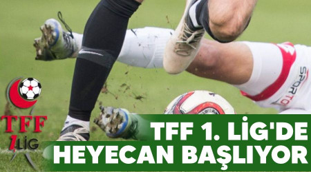 TFF 1. Lig'de heyecan balyor