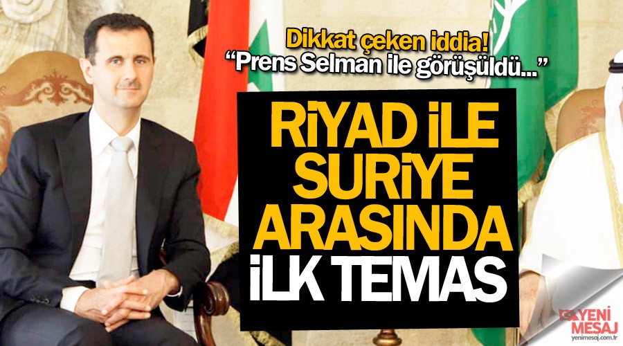 'Riyad ile Şam arasında ilk temas!
