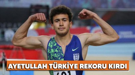 Ayetullah, Türkiye rekoru kırdı