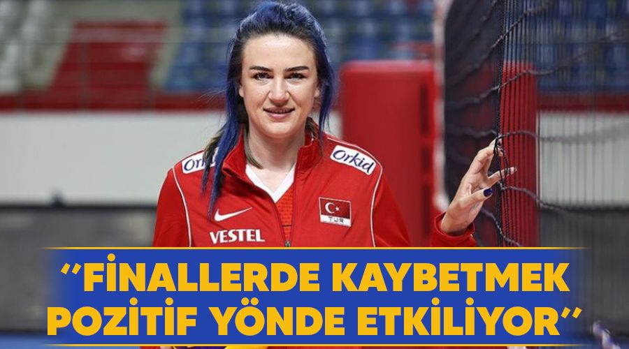 "Finallerde kaybetmek pozitif ynde etkiliyor"