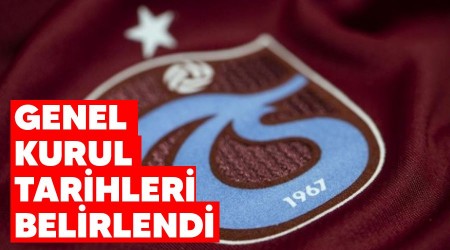 Genel Kurul tarihleri belirlendi