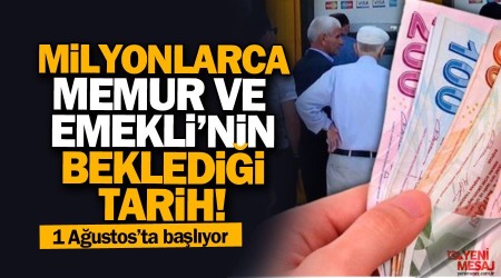 Memurun gözü 1 Ağustos'ta