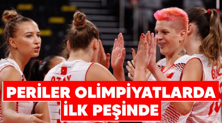 Periler olimpiyatlarda ilk peşinde