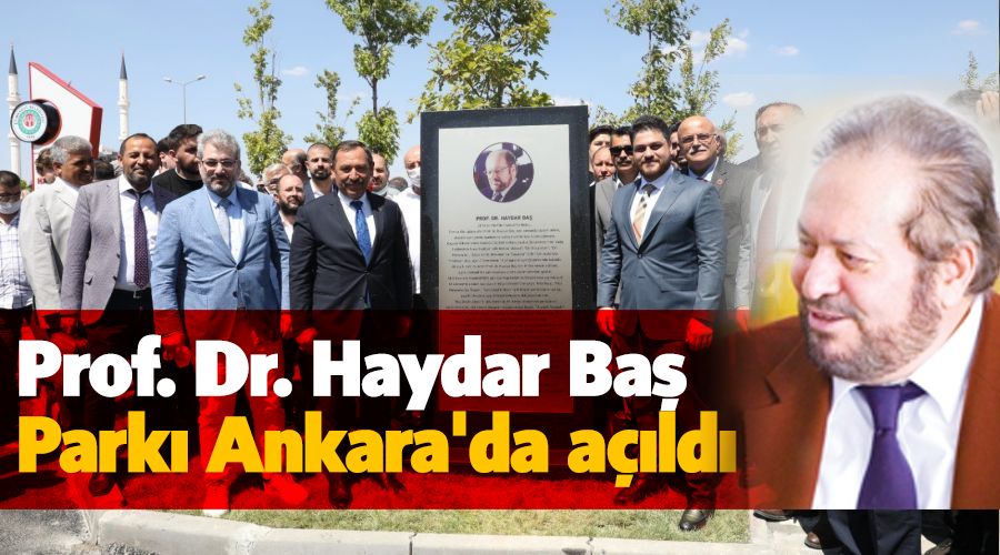 Prof. Dr. Haydar Ba Park Ankara'da ald