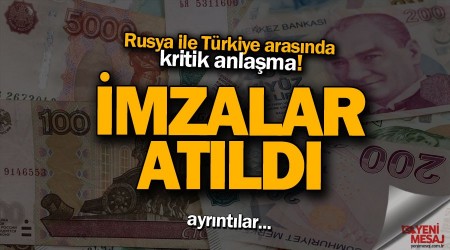 Rusya ile Türkiye arasında 'Milli Para' imzası!