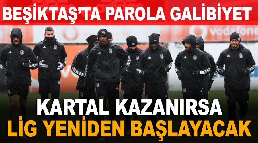 Kartal kazanırsa lig yeniden başlayacak