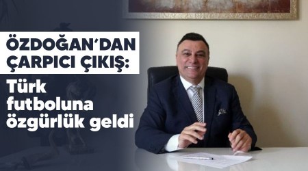 zdoan'dan arpc k: Trk futboluna zgrlk geldi