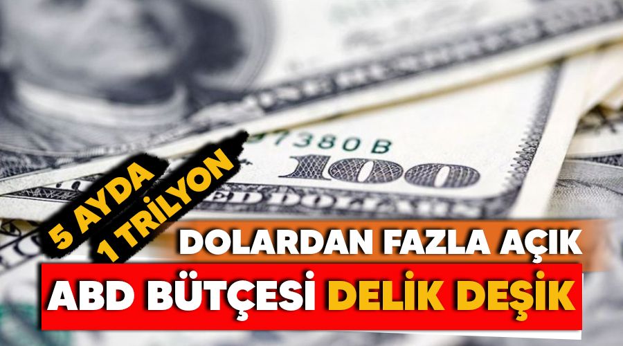 5 ayda 1 trilyon dolardan fazla ak, ABD btesi delik deik