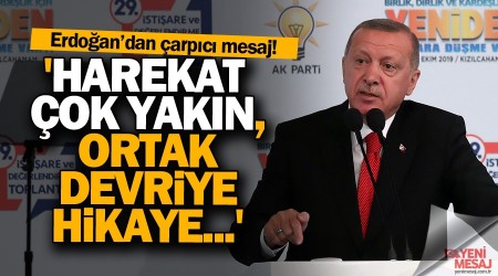 Erdoğan'dan çarpıcı harekat mesajı!