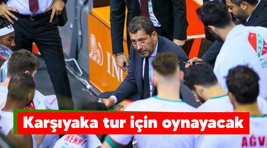 Karşıyaka tur için oynayacak