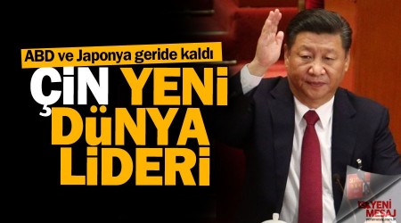 Çin yeni dünya lideri
