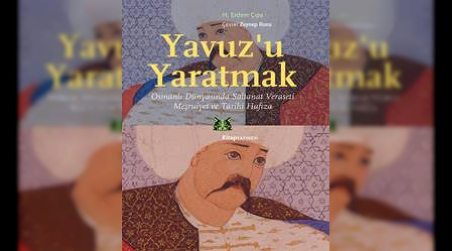 I. Selim nasıl Yavuz oldu?