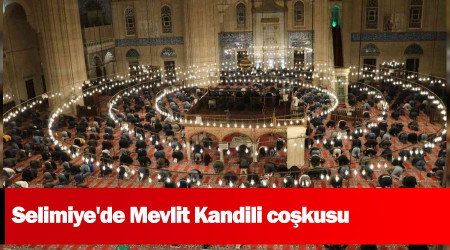 Selimiye'de Mevlit Kandili coşkusu
