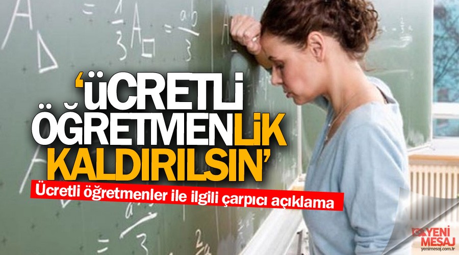 Ücretli öğretmenler ile ilgili çarpıcı açıklama