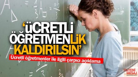 Ücretli öğretmenler ile ilgili çarpıcı açıklama
