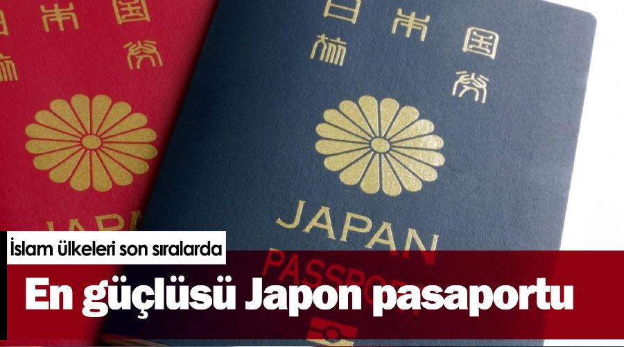 En güçlüsü Japon pasaportu