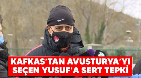 Kafkas'tan Avusturya'yı seçen Yusuf'a sert tepki