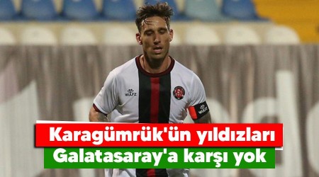 Karagümrük'ün yıldızları Galatasaray'a karşı yok