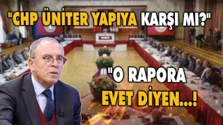 Üniter yapıyı hedef alan rapora evet diyen CHP anayasa değişikliğine de evet der mi? Emekli Tümgeneral Ahmet Yavuz'dan çarpıcı değerlendirme