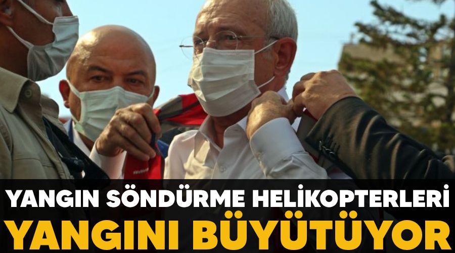 Yangın söndürme helikopterleri yangını büyütüyor