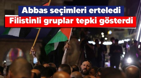 Abbas seimleri erteledi, Filistinli gruplar tepki gsterdi