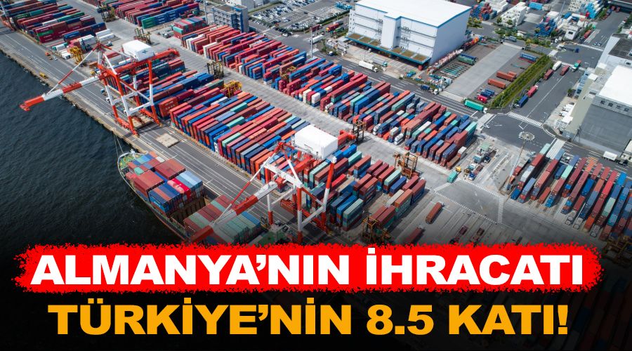  Almanya'nn ihracat Trkiye'nin 8.5 kat!