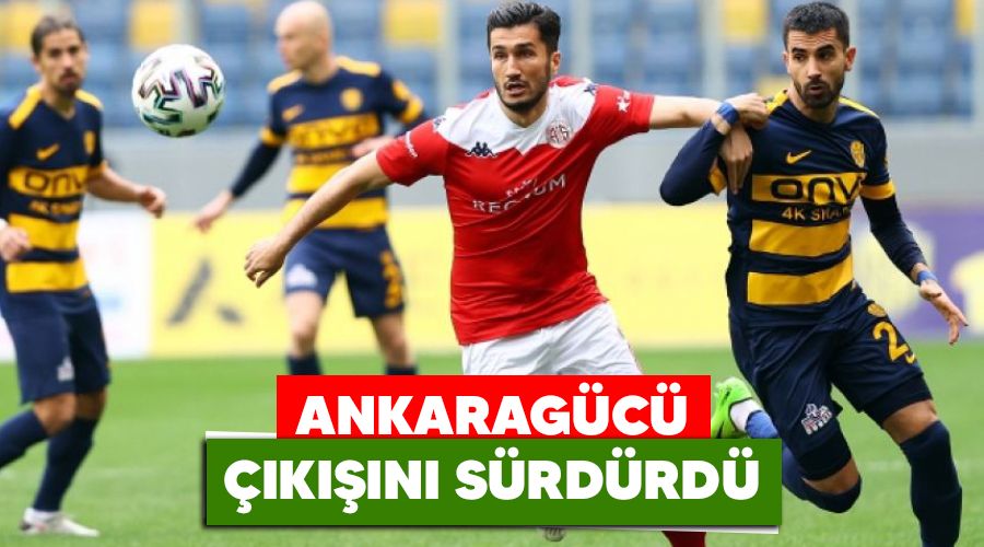 Ankaragücü çıkışını sürdürdü