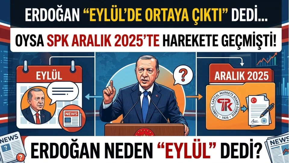Erdoğan “Eylül’de ortaya çıktı” dedi…
