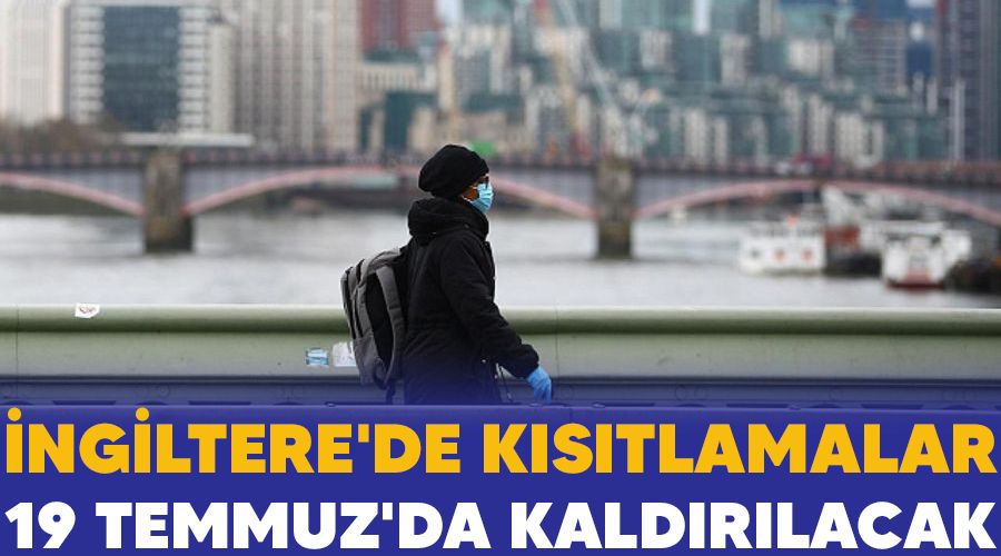 ngiltere'de kstlamalar 19 Temmuz'da kaldrlacak