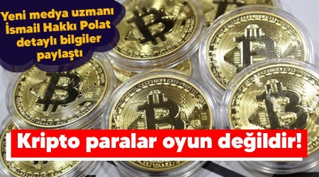 Kripto paralar oyun değildir!