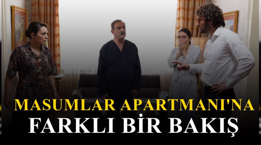 MASUMLAR APARTMANI'NA FARKLI BİR BAKIŞ