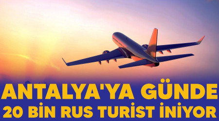 Antalya'ya gnde 20 bin Rus turist iniyor