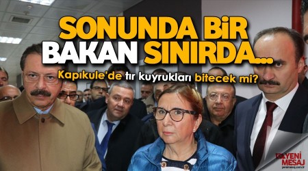 Sonunda... Bakan Pekcan Kapkule'de!