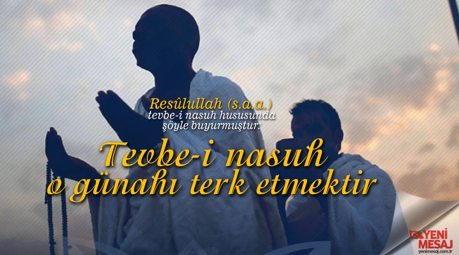 Tevbe-i nasuh, o günahı terk etmektir