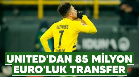 United'dan 85 milyon Euro'luk transfer