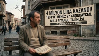 1974'te büyük ikramiye kazanmıştı...
