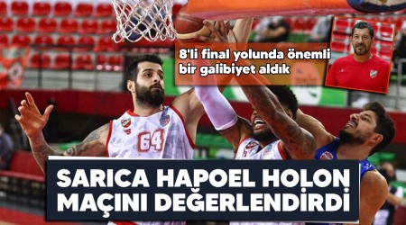 "8'li final yolunda önemli bir galibiyet aldık"