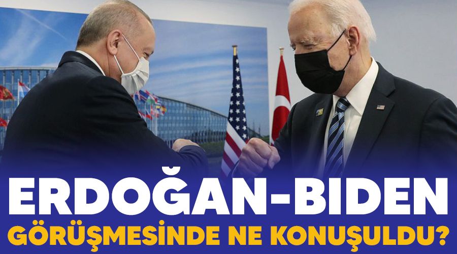 Erdoğan - Biden görüşmesinde ne konuşuldu? İşte ilk açıklamalar