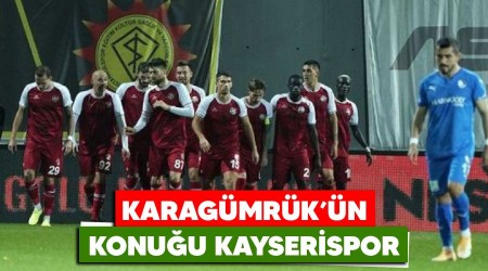 Karagümrük'ün konuğu Kayserispor