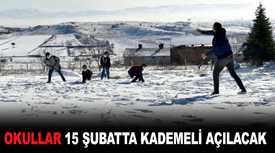 Okullar 15 Şubat'ta kademeli açılacak