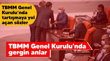 TBMM Genel Kurulu'nda gergin anlar