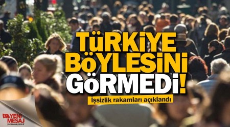 Türkiye'de bir ilk! İşsizlikte rekor