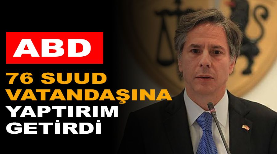 ABD, 76 Suud vatandana yaptrm getirdi