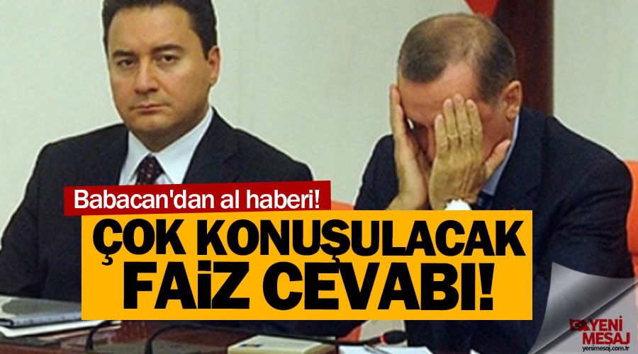 Babacan'dan faiz cevabı!
