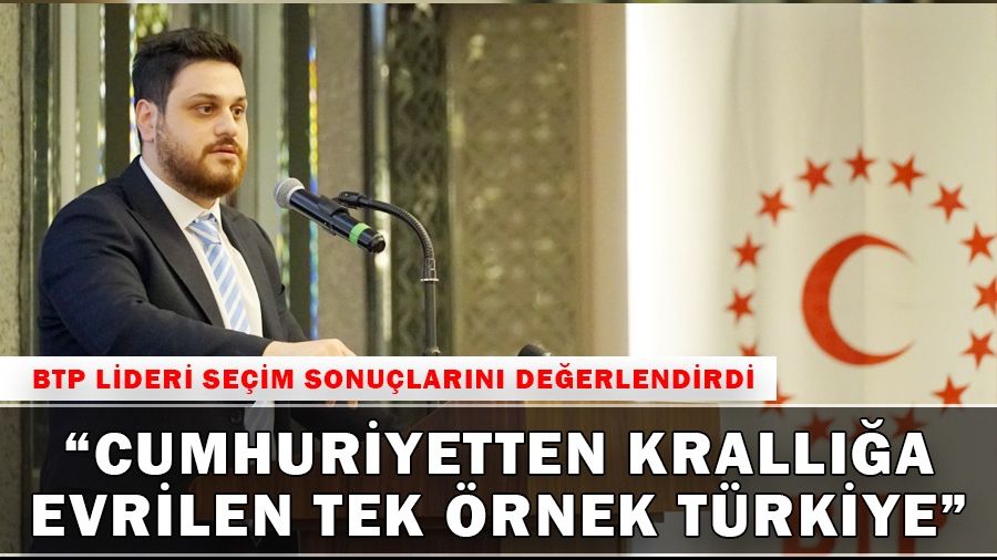 BTP Genel Başkanı Hüseyin Baş'tan seçim değerlendirmesi